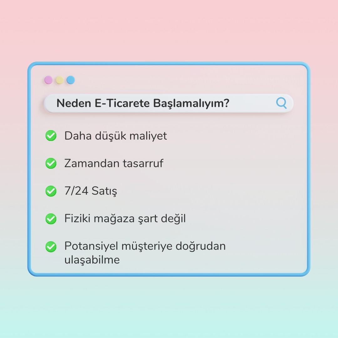 Neden E-Ticarete Başlamalıyım? 